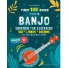 First 100 Songs to Play on Banjo I Songbook for Beginners