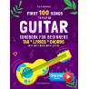 First 100 Songs to Play on Guitar Songbook for Beginners