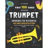 First 100 Songs to Play on Trumpet Songbook for Beginners