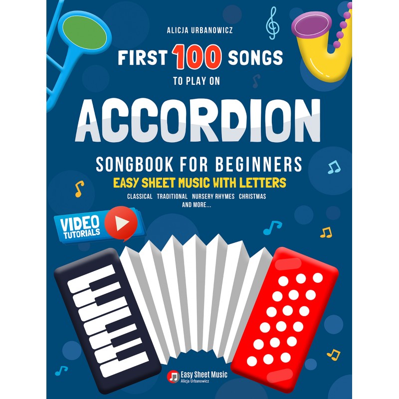 First 100 Songs to Play on Accordion I Songbook for Beginners