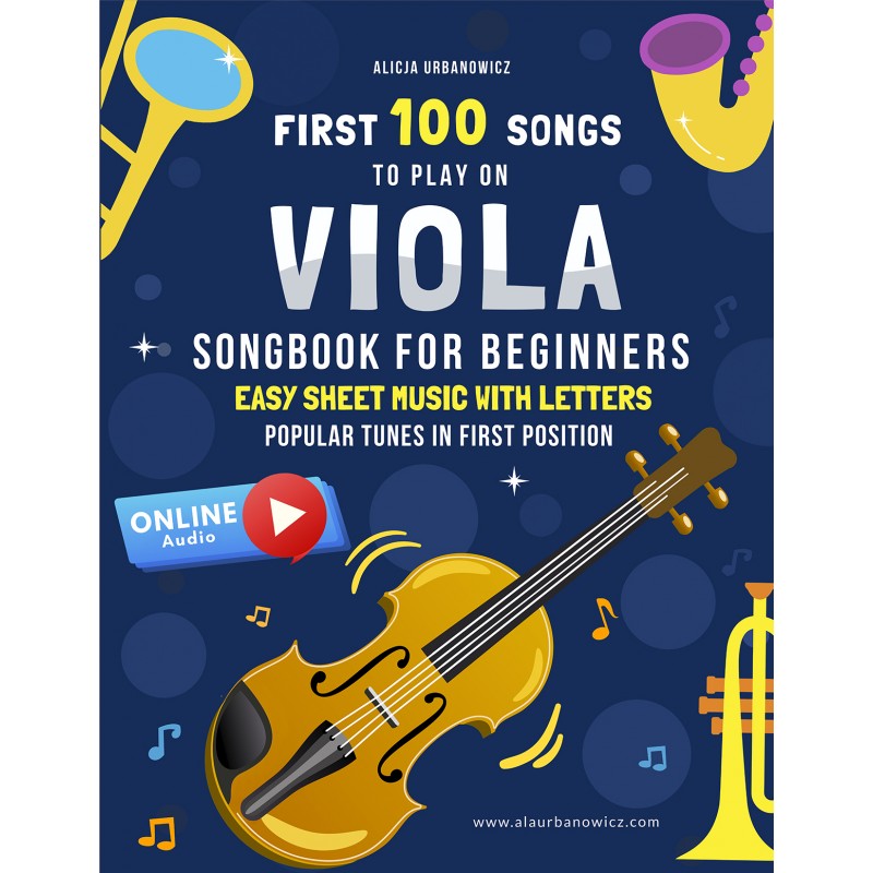 First 100 Songs to Play on Viola I Songbook for Beginners