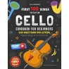 First 100 Songs to Play on Cello I Popular Songs in First Position I Songbook for Beginners