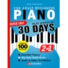 Super Easy Piano for Adult Beginners – Play Songs in 30 Days