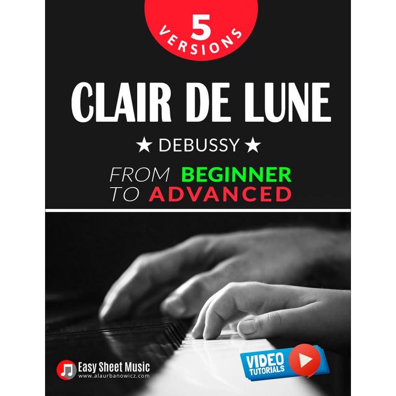 Clair de Lune I Debussy I 5 Versions I From Beginner to Advanced