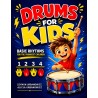 Drums for Kids - Basic Rhythms for the Youngest Children: Learning to Play without Notes
