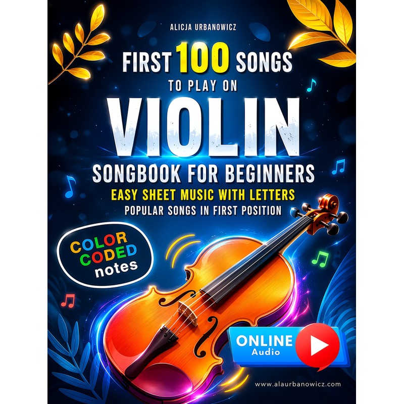 First 100 Songs to Play on Violin I Songbook for Beginners I Color-Coded Notes