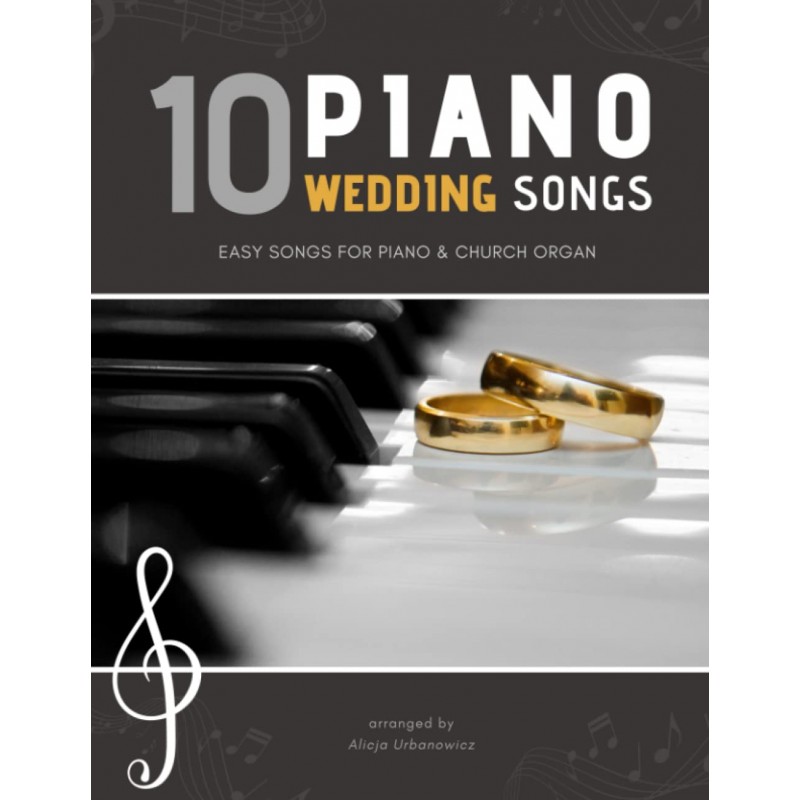 10 Piano Weddings Songs: Easy songs for Piano & Church Organ