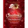 Christmas Trombone Easy Sheet Music for Beginners